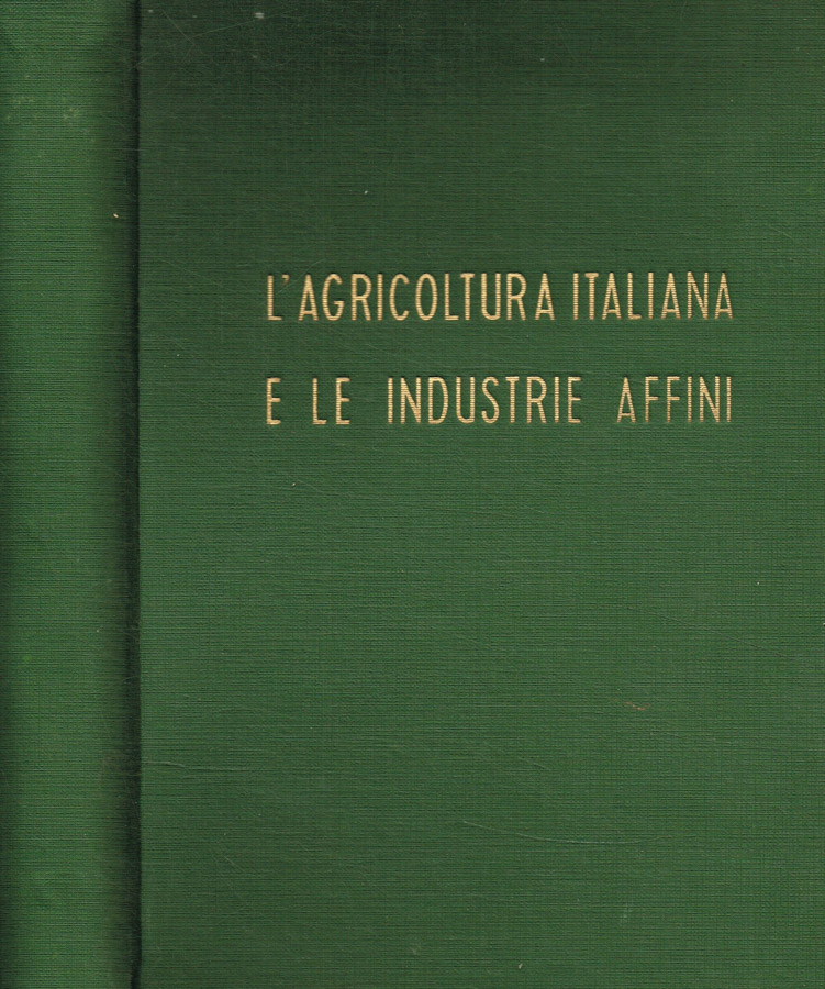 L'agricoltura italiana e le industrie affini