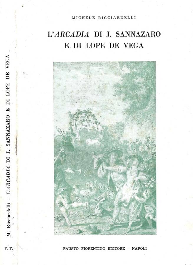 L'Arcadia di J. Sannazaro e di Lope De Vega