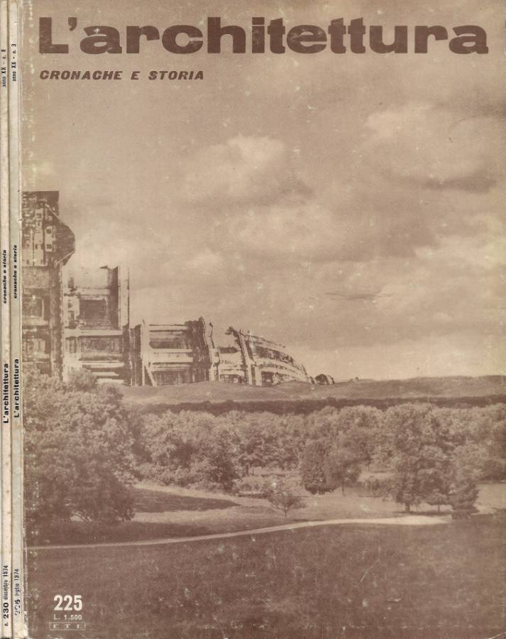 L'Architettura. Cronache e Storia - Anno 1974 - N. 225 …