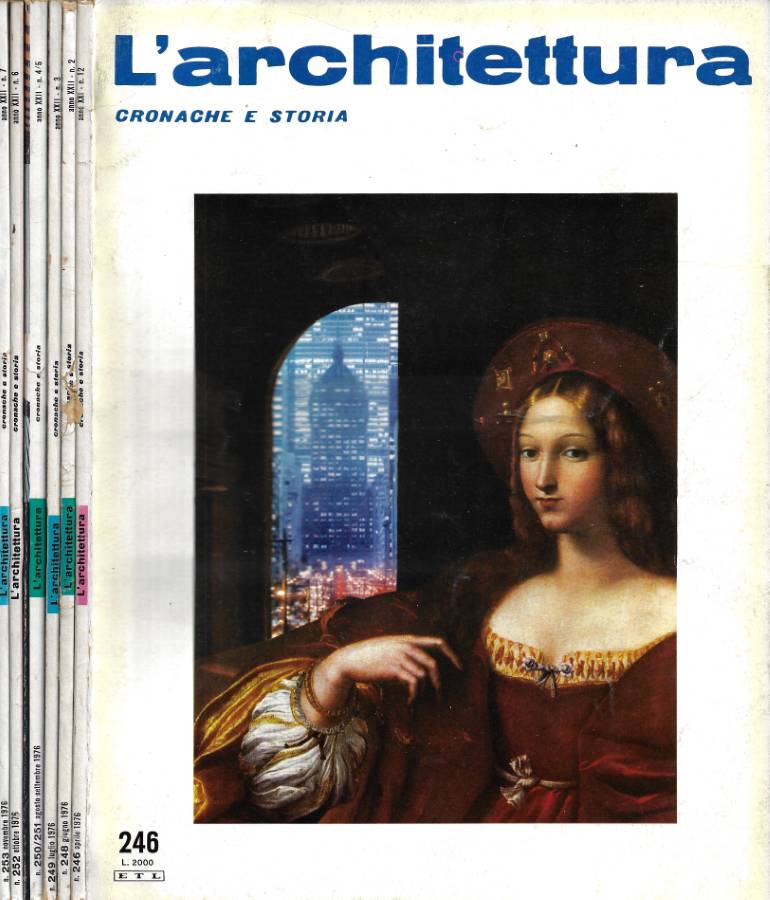 L'Architettura. Cronache e Storia - Anno 1976 - N. 246 …