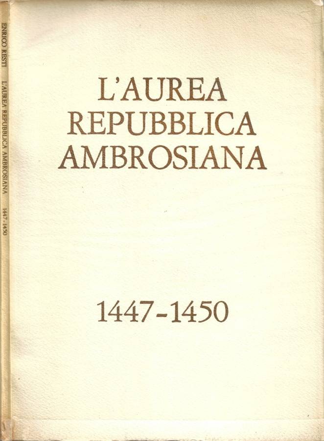 L'Aurea Repubblica Ambrosiana (1447-1450)