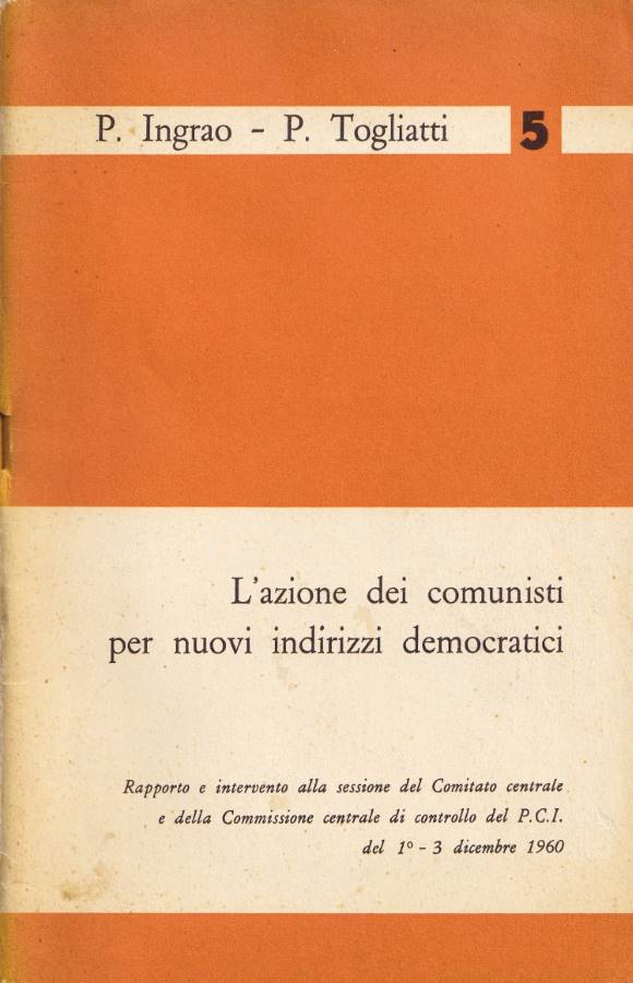L'azione dei comunisti per nuovi indirizzi democratici