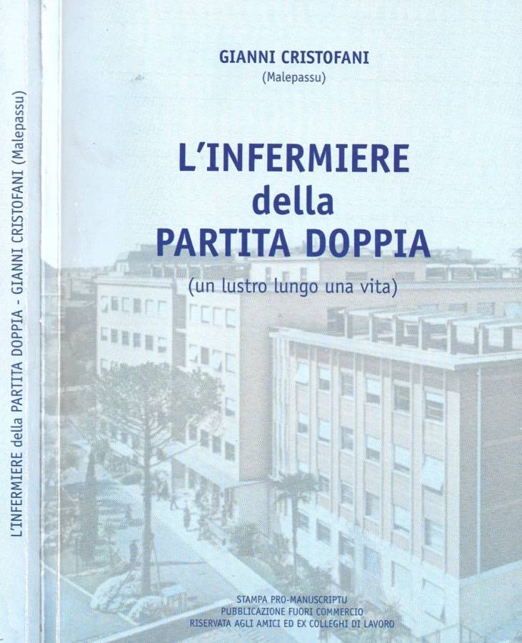 L'infermiere della partita doppia (Un lustro lungo una vita)