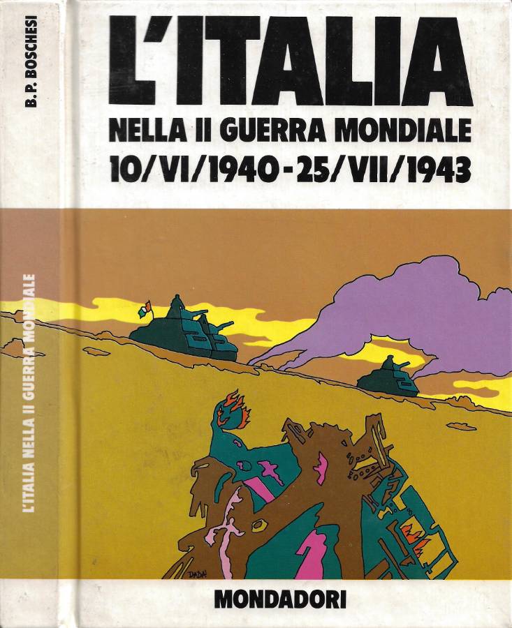 L'Italia nella II Guerra Mondiale (10/VI/1940 - 25/VII/1943)