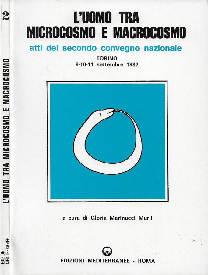 L'uomo tra Microcosmo e Macrocosmo. Atti del Secondo Convegno Nazionale …