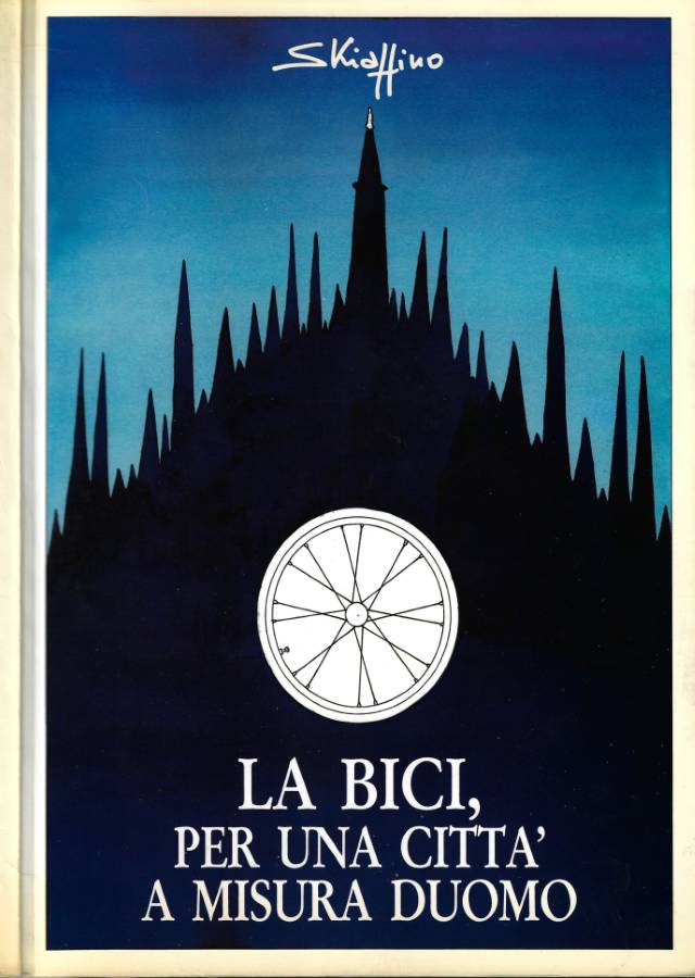 La bici, per una città a misura duomo: catalogo dei …