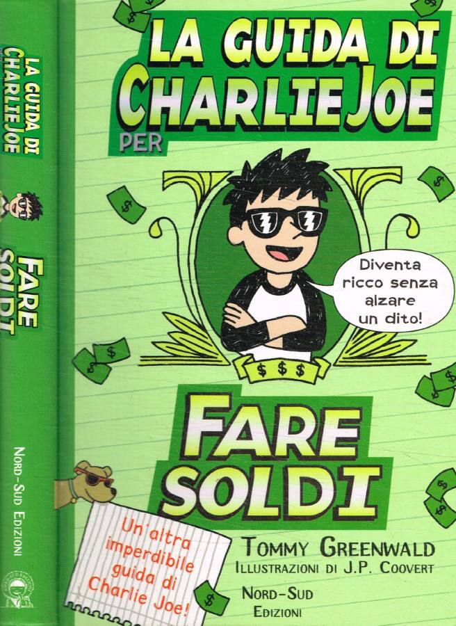 La guida di Charlie Joe per fare soldi