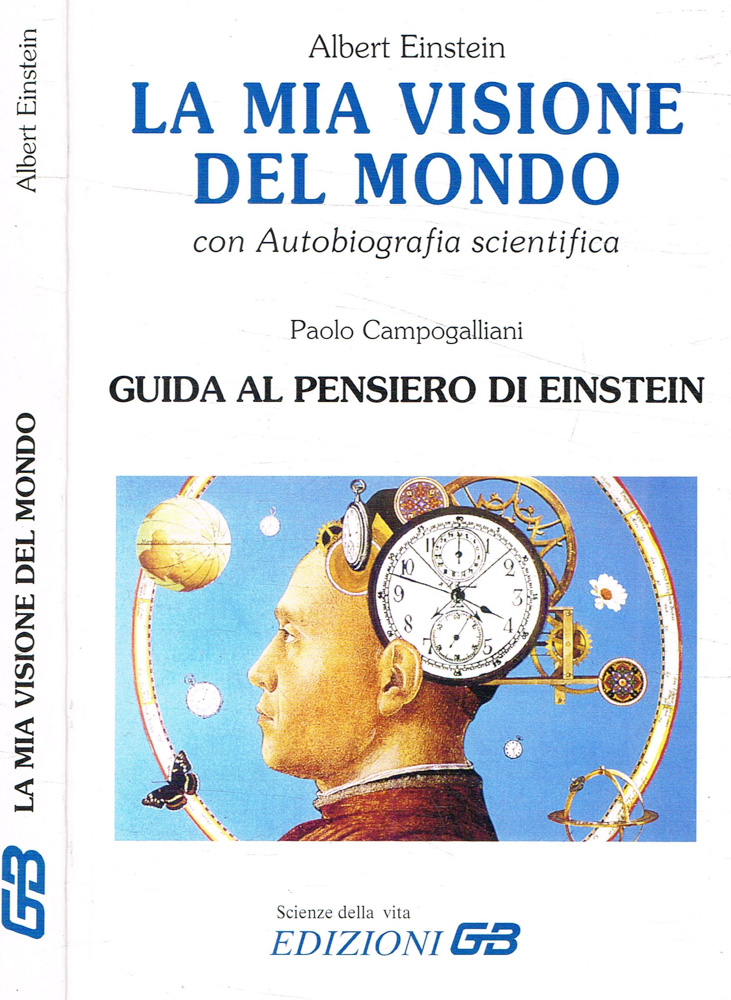 La mia visione del mondo, con autobiografia scientifica