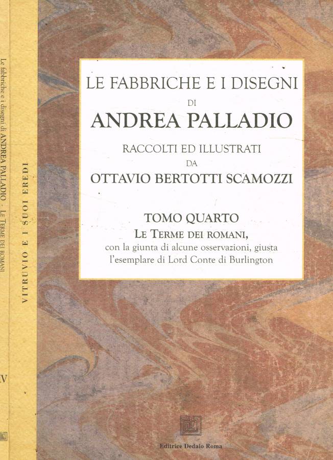 Le fabbriche e i disegni di Andrea Palladio tomo IV