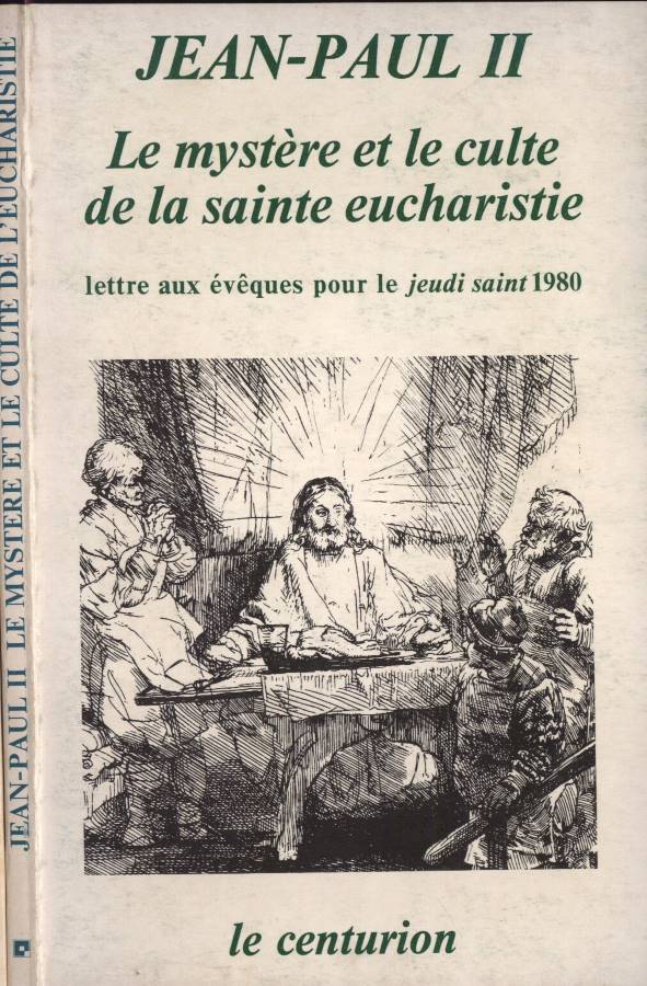 Le mystère et le culte de la sainte eucharistie