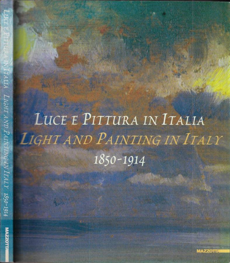 Luce e pittura in Italia 1850 - 1914