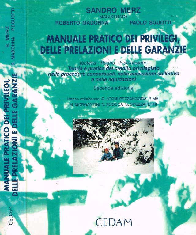 Manuale pratico dei privilegi, delle prelazioni e delle garanzie