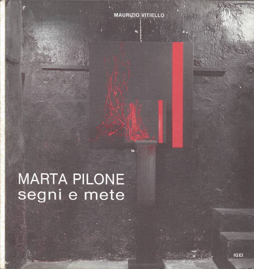 Marta Pilone. Segni e mete