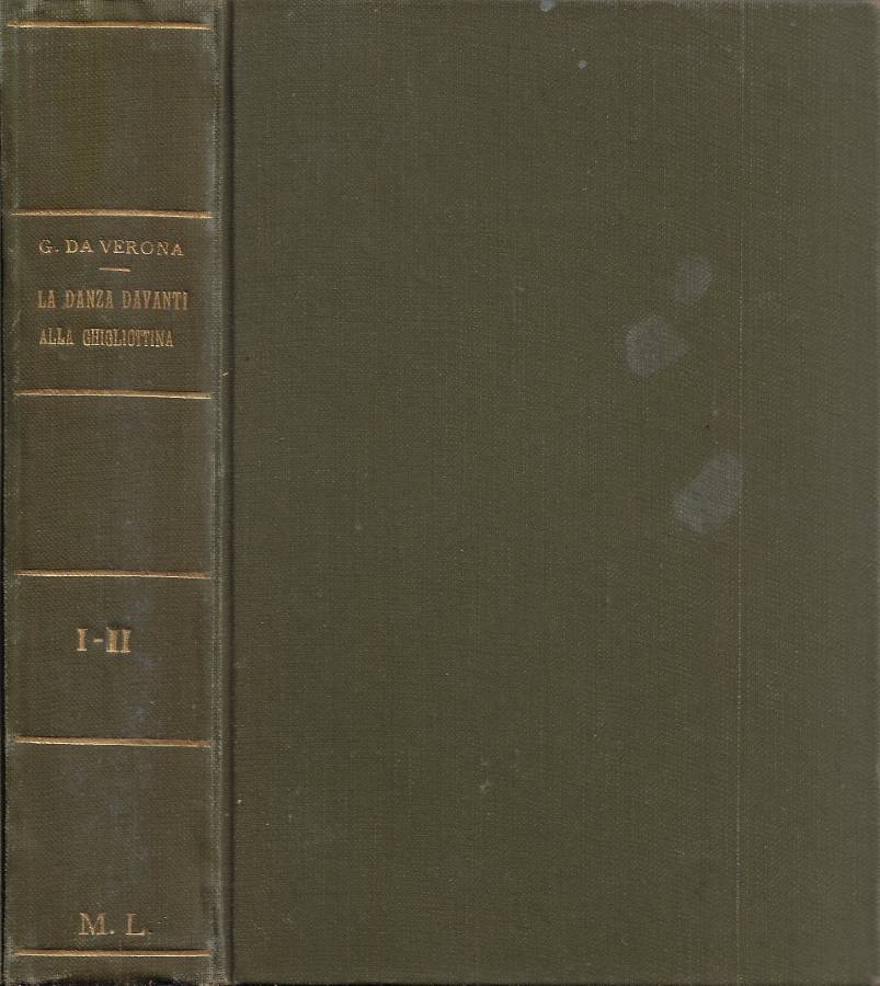 Mata Hari. La Danza davanti alla Ghigliottina. Vol. I, Vol. …