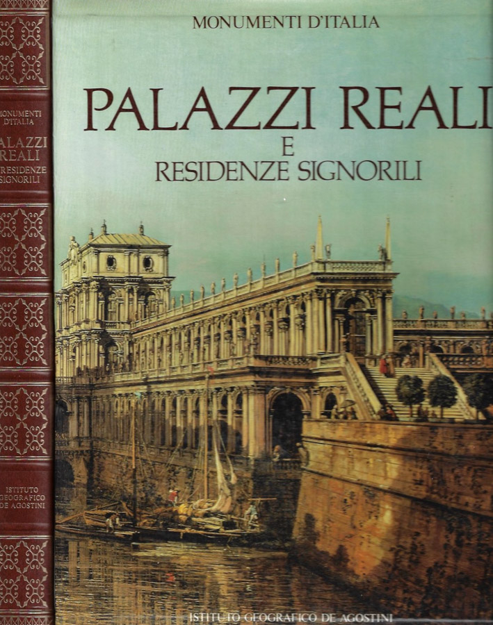 Monumenti d'Italia. Palazzi Reali e residenze signorili