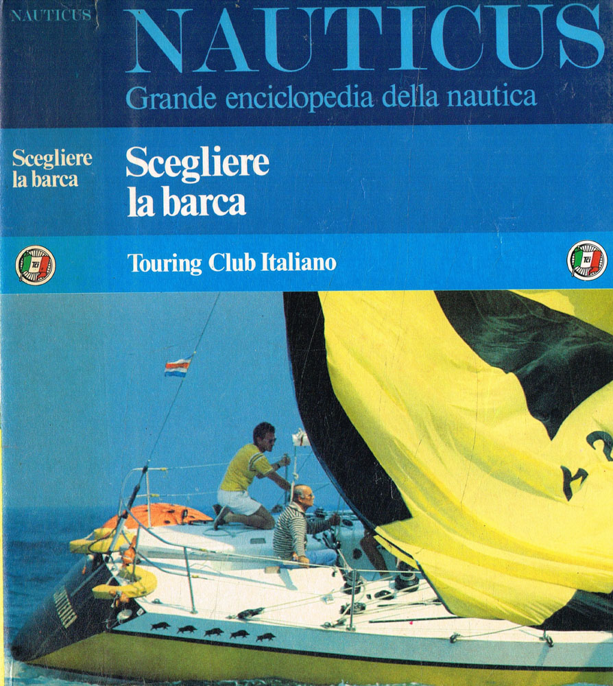 Nauticus. Grande enciclopedia della nautica. Scegliere la barca