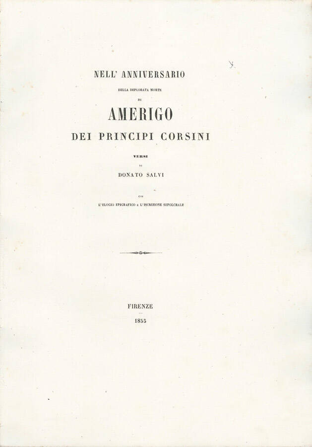Nell'anniversario della deplorata morte di Amerigo Dei Principi Corsini versi …