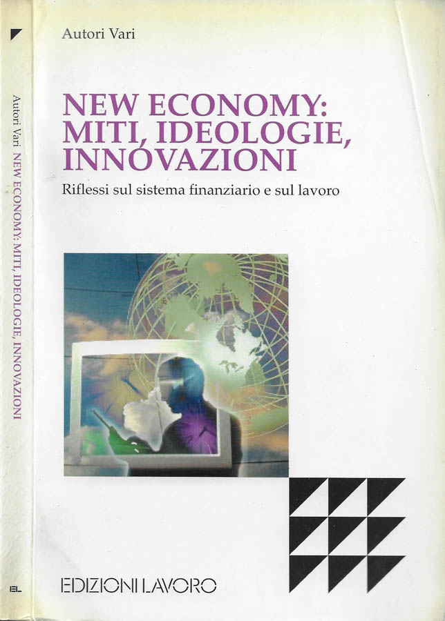 New Economy: miti, ideologie, innovazioni