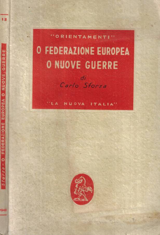O Federazione Europea o nuove guerre