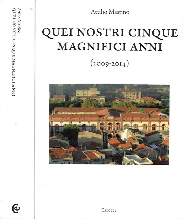 Quei nostri cinque magnifici anni ( 2009 - 2014 )