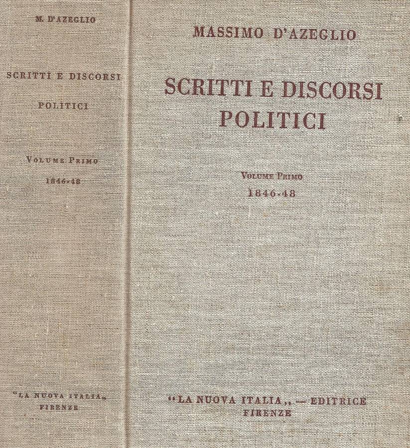 Scritti e discorsi politici per Marcus De Rubris. Volume primo …
