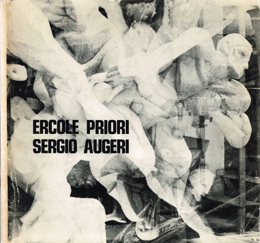 Sculture di Ercole Priori. Poesie di Sergio Augeri