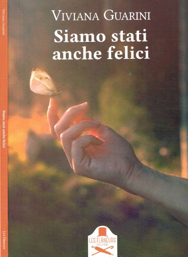 Siamo stati anche felici