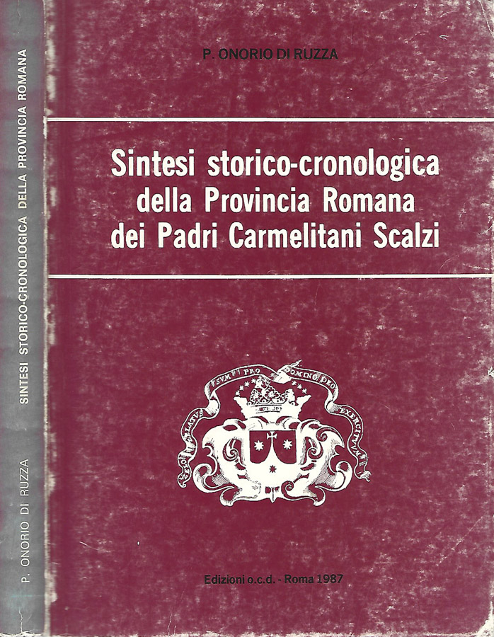 Sintesi storico - cronologica della Provincia Romana dei Padri Carmelitani …