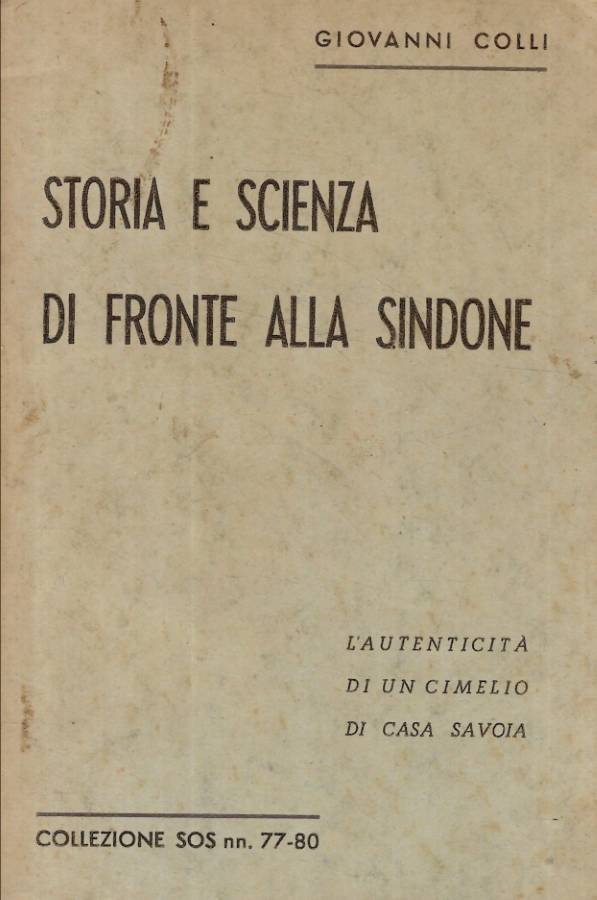 Storia e scienza di fronte alla Sindone
