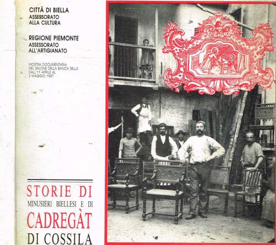 Storie di Minusieri biellesi e di Cadregat di Cossila