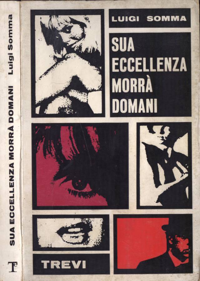 Sua Eccellenza morrà domani