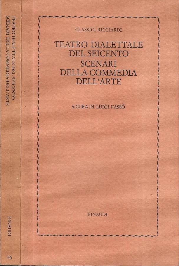 Teatro dialettale del Seicento. Scenari della commedia dell' arte