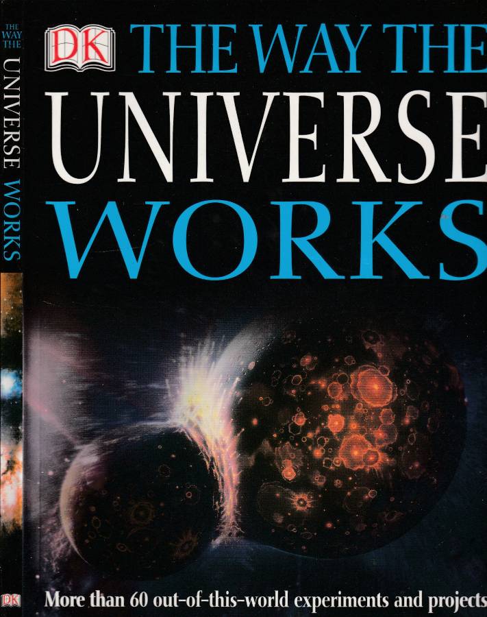 The way the universe works