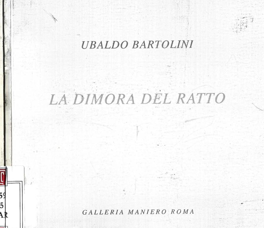 Ubaldo Bartolini. La dimora del ratto