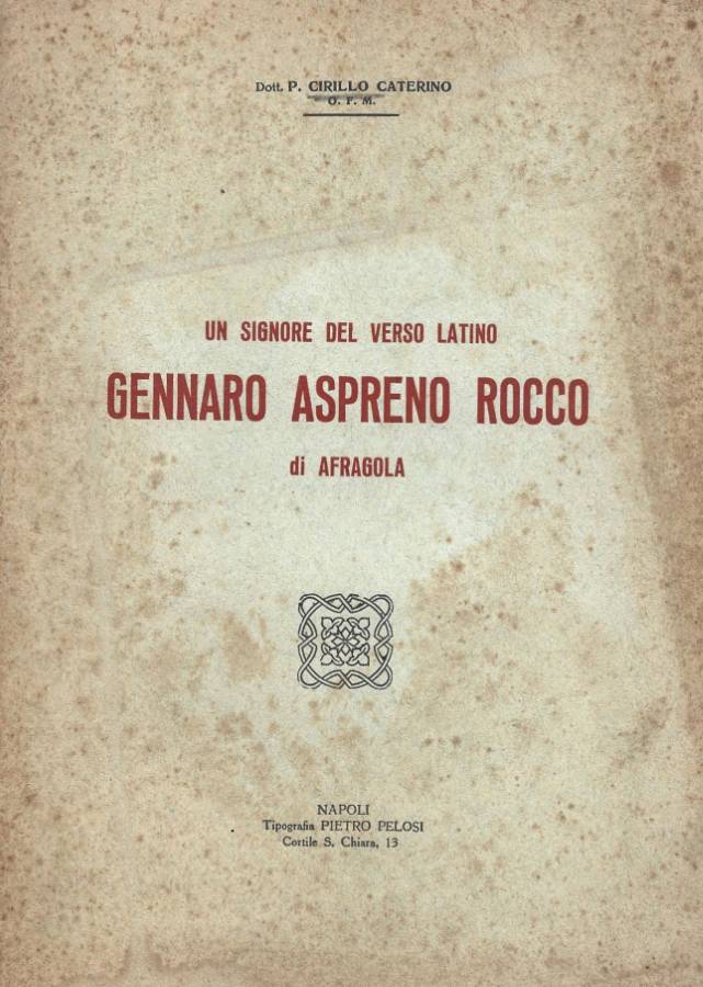 Un signore del verso latino Gennaro Aspreno Rocco di Afragola