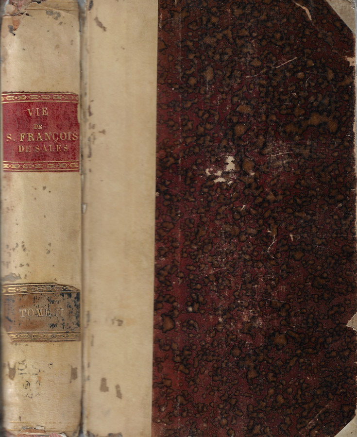 Vie Saint Francois de sales eveque et prince de Geneve …