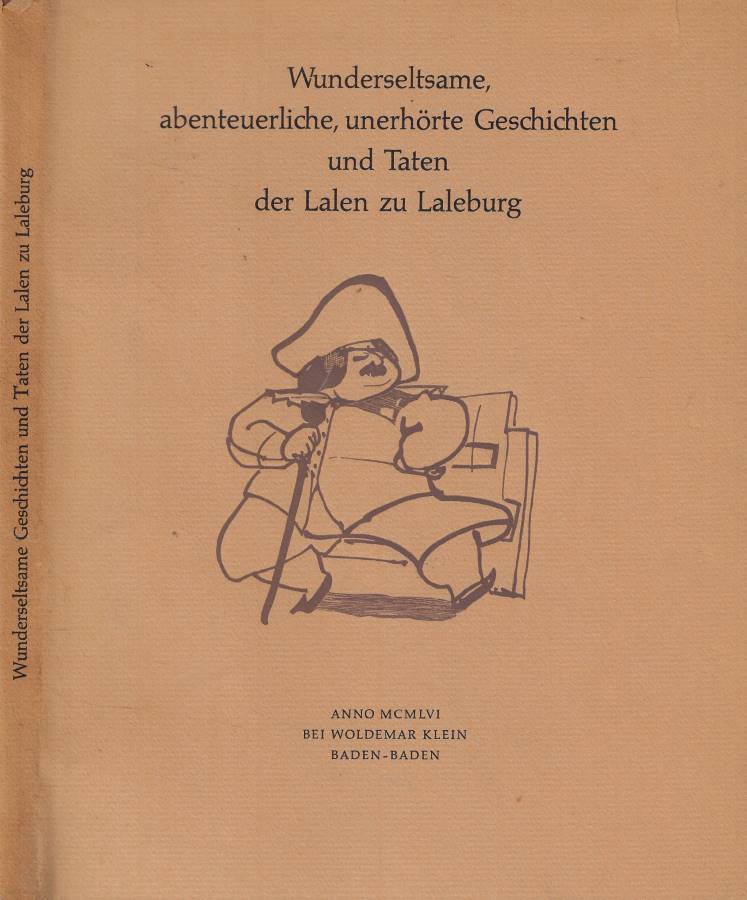 Wunderseltsame, abenreuerliche, unerhorte Geschicten und Taten der Lalen zu Laleburg