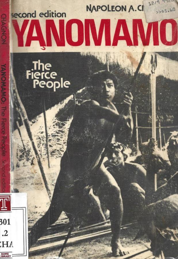 Yanomamo. The Fierce People
