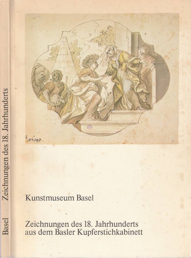 Zeichnungen des 18. Jahrhunderts aus dem Basler Kupferstichkabinett
