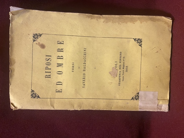 Riposi ed ombre versi di Saverio Baldacchini raccolti l'autunno del …