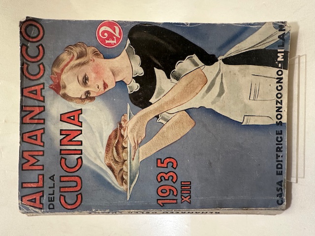 Almanacco della Cucina. 1935 XIII - L'amio della massaia. Consigli …