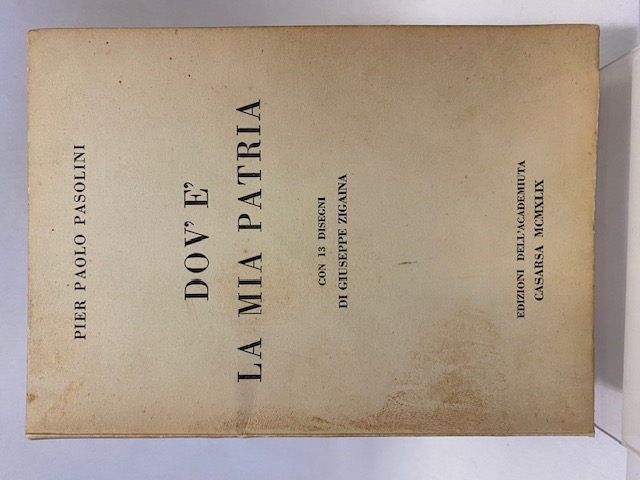 Dov’è la mia patria. Con 13 disegni di Giusppe Zigaina.