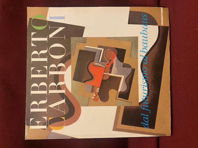 Erberto Carboni dal futurismo al Bauhaus. A cura di Gloria …