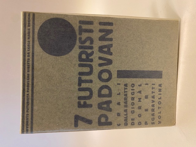 Prima mostra futuristi padovani - 7 Futuristi padovani.