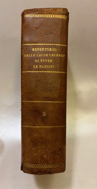 Repertorio delle cause celebri di tutte le Nazioni. Prima compilazione …