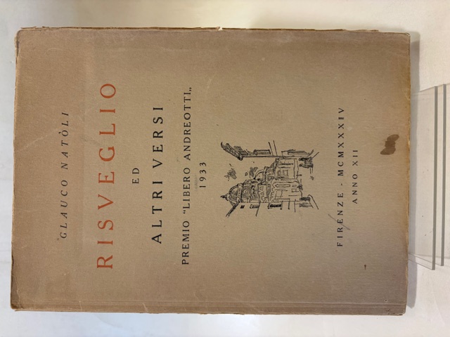 Risveglio ed altri versi. Premio “Libero Andreotti” 1933.