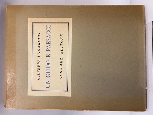 Un grido e paesaggi. Con uno studio di Piero Bigongiari …