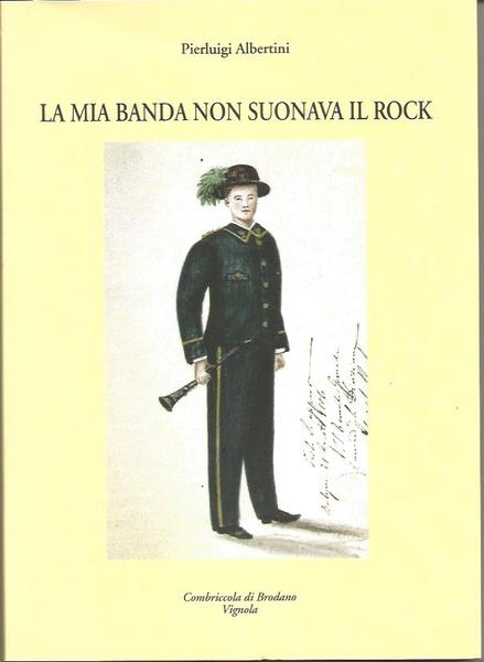 LA MIA BANDA SUONAVA IL ROCK