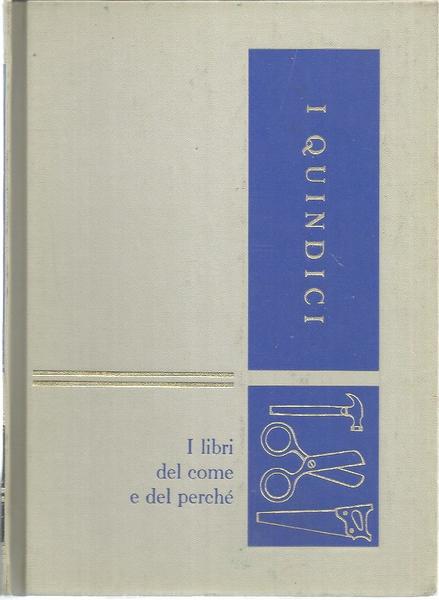I QUINDICI I LIBRI DEL COME E DEL PERCHE' - …