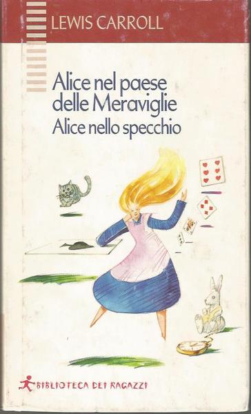 ALICE NEL PAESE DELLE MERAVIGLIE- ALICE NELLO SPECCHIO BIBLIOTECA DEI …